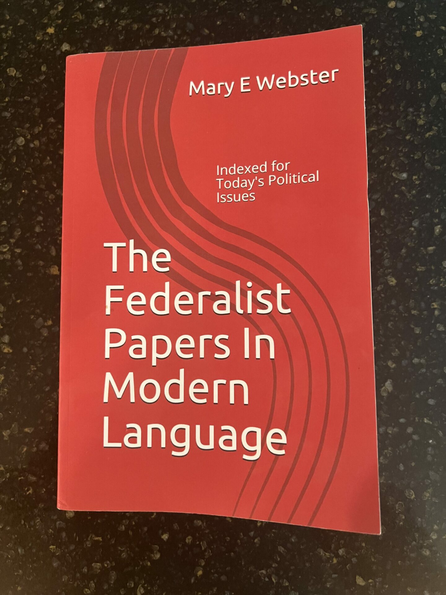 Modern “Translation” of the Federalist Papers – Book Recommendation